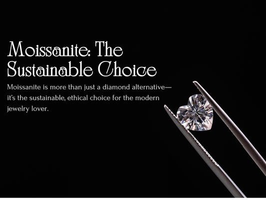 Moissanite: The Sustainable Choice